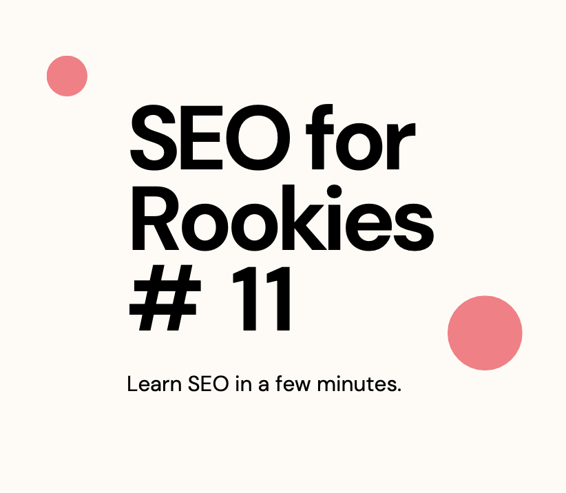 SEO for Rookies # 11 – backlinks for beginners.