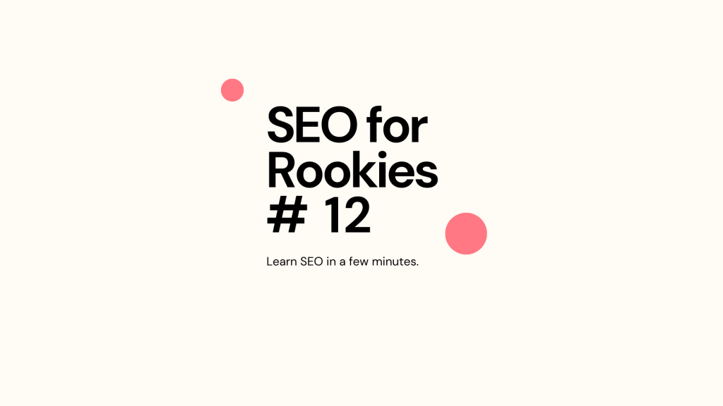 SEO For Rookies #12:  Repurposing your SEO content on social media.